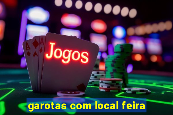 garotas com local feira